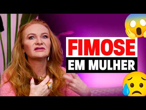 Como funciona a FIMOSE no corpo da mulher  | Cátia Damasceno