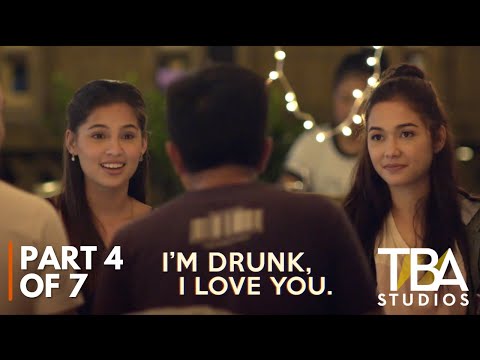 I'm Drunk, I Love You (2017) | PART 4 OF 7 | Maja Salvador | Paulo Avelino | TBA Studios