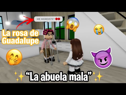 ✨😖LA ABUELA MALA😓✨| La Rosa de Guadalupe en Roblox 😂