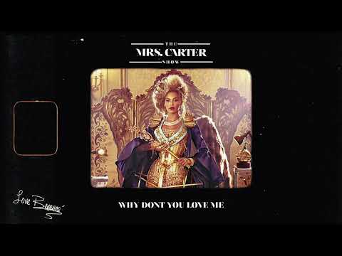 Beyoncé - Why Don't You Love Me (The Mrs. Carter Show Studio Version)