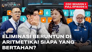 Clash of Champions (COC) Season 2 - EPS. 6 | ELIMINASI BERUNTUN DI ARITMETIKA! SIAPA YANG BERTAHAN?