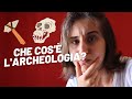 Understanding Archaeology and Its Importance