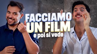 Facciamo un film... E POI SI VEDE