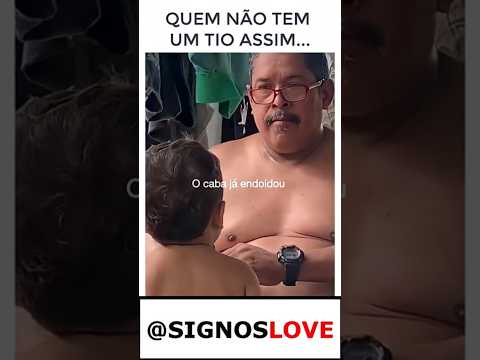 QUEM NÃO TEM UM TIO ASSIM #signos #shortsyoutube #shorts