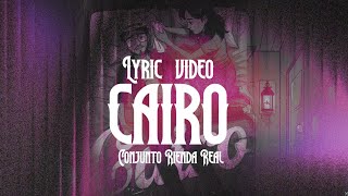 Cairo - Conjunto Rienda Real (Video Lyric)