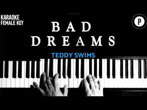 Bad Dreams - Teddy Swims 𝗙𝗘𝗠𝗔𝗟𝗘 𝗞𝗘𝗬 Slowed Acoustic Piano Instrumental Cover Lyrics