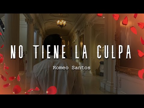 Romeo Santos - No tiene la culpa (Letra/Lyrics)