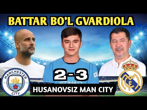 ABDUQODIR HUSANOVSIZ MANCHESTER SITY REAL MADRIDGA MAG'LUB BO'LDI, MAN CITY VS REAL MADRID, KHUSANOV