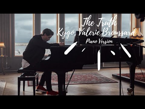 Kygo - The Truth (Piano Version) ft. Valerie Broussard