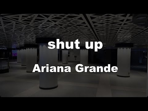 Karaoke♬ shut up – Ariana Grande 【No Guide Melody】 Instrumental