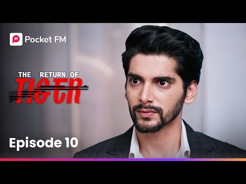 Episode 10 | The Return of Tiger | Pocket FM