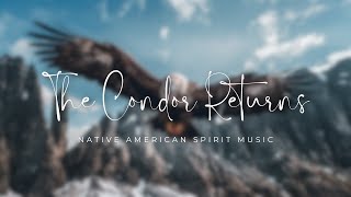 The Condor Returns: Epic American Indian Music | Peruvian Folk Music