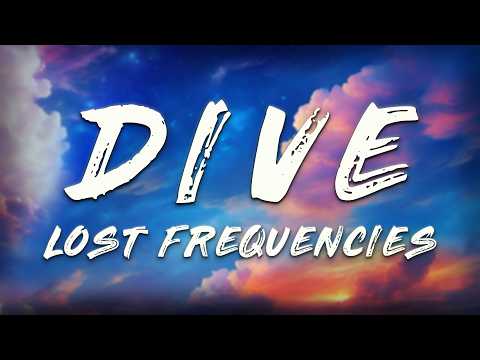 Lost Frequencies & Tom Gregory - Dive (Lyrics)