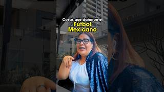 Cosas que han dañado al fútbol mexicano