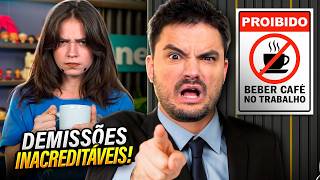 AS DEMISSÕES MAIS INACREDITÁVEIS DA HISTÓRIA
