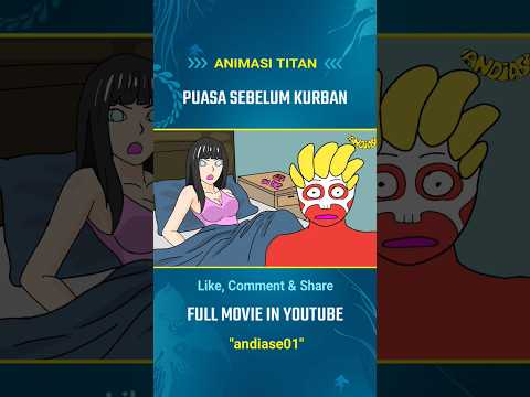 PUASA SEBELUM BERKURBAN - Animasi Titan #andiase01 #dekrafa #tangsang