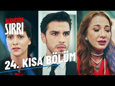 İkimizin Sırrı 24. Kısa Bölüm