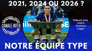 2021, 2024 ou 2026 ? Notre équipe type
