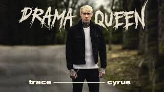 Trace Cyrus - DRAMA QUEEN - Killing The Pain EP