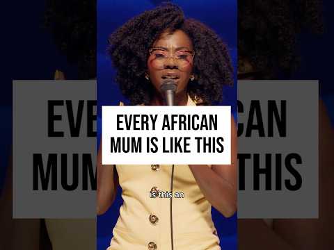 EVERY AFRICAN MUM IS LIKE THIS #standupcomedy
