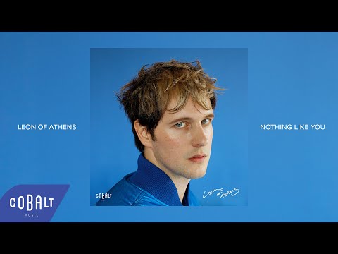 Leon Of Athens - Nothing Like You | Official Audio Release