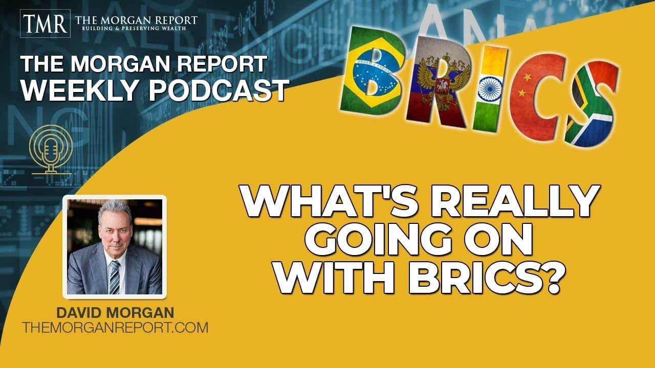 What’s Really Going on with BRICS?