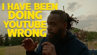 I have Been Doing You Tube All wrong. Channel Update Q Vlog!