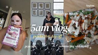 5am productive day off in my life: reconnecting with myself, what I eat in a day + pcos tips & more