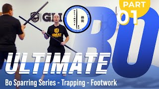 Ultimate Bo - Bo Sparring Series - Trapping Footwork (Part 1)