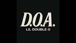 Lil Double 0 - D.O.A. (AUDIO)