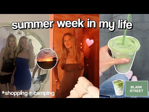 SUMMER WEEK IN MY LIFE *camping, shopping + grwms 🧖🏼‍♀️🛍