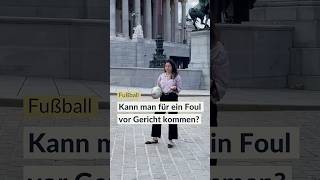 Kann man für ein Foul vor Gericht kommen?