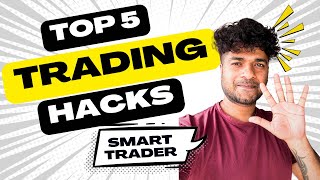 5 Trading Hacks I learned after a Decade in the Market
