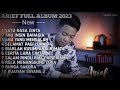 Download Lagu ARIEF FULL ALBUM TERBARU 2023 - SATU RASA CINTA, AKU INGIN BAGIAN, AKU YANG MENGALAH Mp3