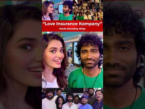 Krithi Shetty & Pradeep Ranganathan Wrap "Love Insurance Kompany" #lik #pradeepranganathan