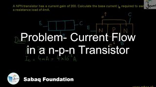 Problem- Current Flow in a n-p-n Transistor