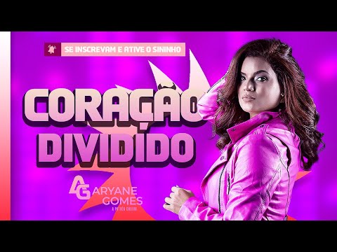 Aryane Gomes - Coração Dividido (repertório novo 2024)