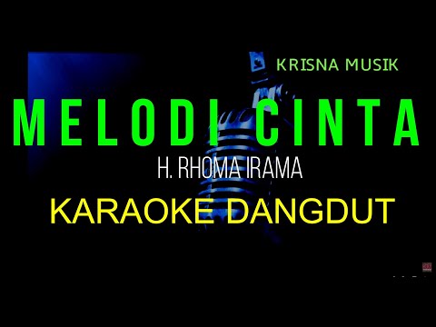 MELODI CINTA KARAOKE DANGDUT ORIGINAL RHOMA IRAMA HD AUDIO
