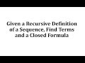 Understanding Recursive Sequences and Closed Formulas
