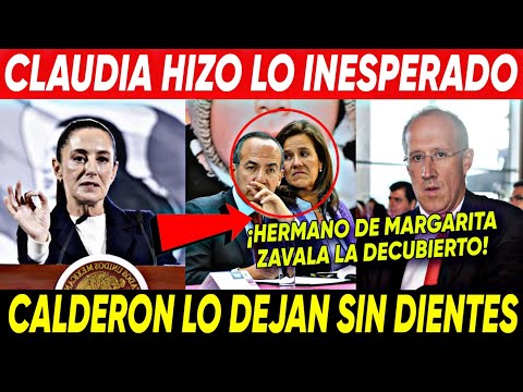 HACE MINUTOS ¡CLAUDIA HIZO LO INESPERADO TUNDE A CALDERON! HERMANO DE MARGARITA ZAVALA AL DESCUBIERT