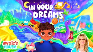 ✨ IN YOUR DREAMS What will YOU Dream About Tonight? Kid's Book Read Aloud 😴
