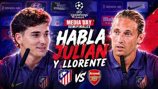 VIENDO EL MEDIA DAY LLORENTE JULIAN PREVIA A LAS SEMIS DE CHAMPIONS