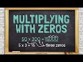 Multiplying Numbers with Zeros