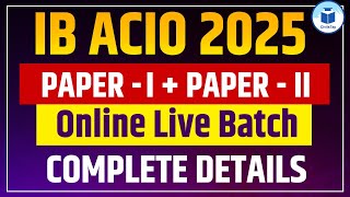 IB ACIO 2025 Live Batch 🚀 | Online Course Starting 24th July | Full Details | Join CivilsTap Today!
