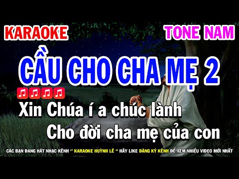 Cầu Cho Cha Mẹ Karaoke 2 Tone Nam ( Nhạc Thánh Ca ) Huỳnh Lê