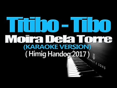 TITIBO TIBO – Moira Dela Torre (KARAOKE VERSION)
