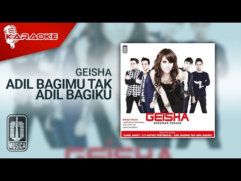 Geisha – Adil Bagimu Tak Adil Bagiku (Official Karaoke Video) | No Vocal – Male Version