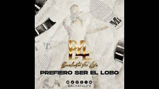 BACHATA FOR LIFE, PREFIERO SER EL LOBO @bachat4life