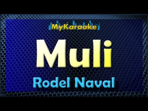 Muli – Karaoke version in the style of Rodel Naval