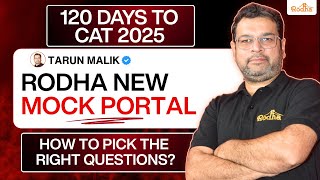 How to pick the right set of questions? I Rodha New Mock Portal Launch I CAT 2025 I Tarun Sir